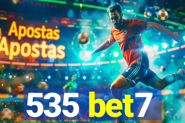 535 bet7